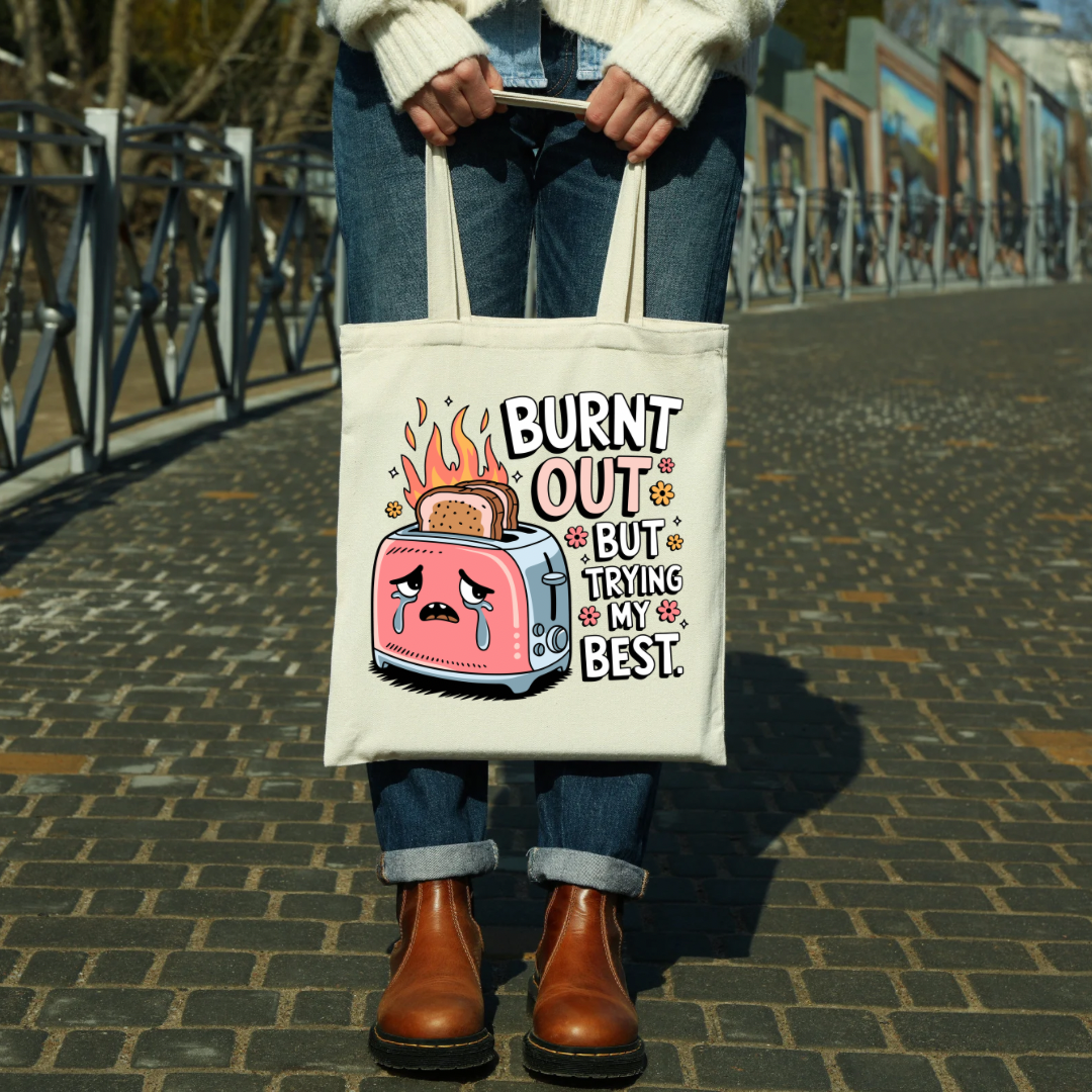 Burnt Out but trying my best Tote Bag